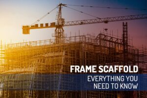About Frame Scaffolds