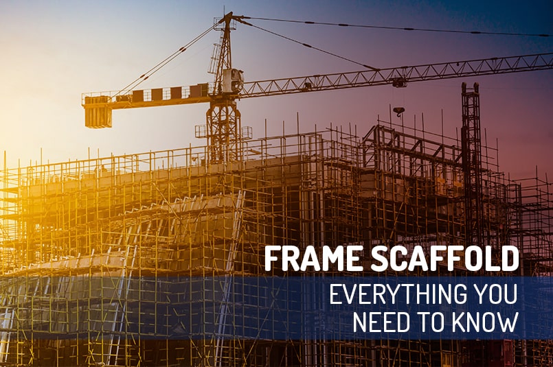 About Frame Scaffolds