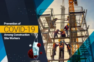 COVID-19 Prevention for Construction Site Workers