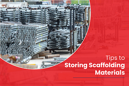 Tips to Storing Scaffolding Materials