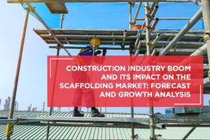 Impact on Scaffolding Market