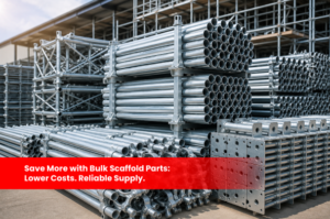 Bulk Scaffold Parts Purchasing